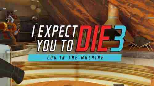 I Expect You to Die 3 | Review 75 I Expect You to Die 3 | Review 67